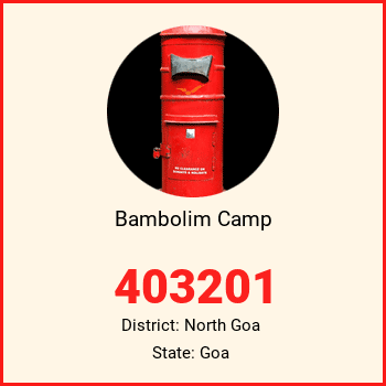 Bambolim Camp pin code, district North Goa in Goa