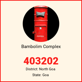 Bambolim Complex pin code, district North Goa in Goa