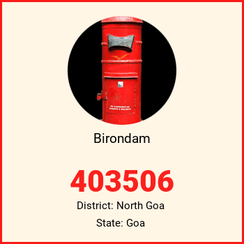 Birondam pin code, district North Goa in Goa