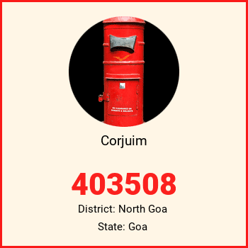 Corjuim pin code, district North Goa in Goa