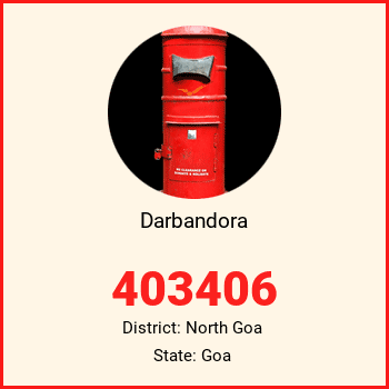 Darbandora pin code, district North Goa in Goa