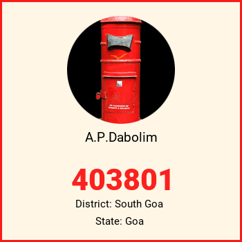 A.P.Dabolim pin code, district South Goa in Goa