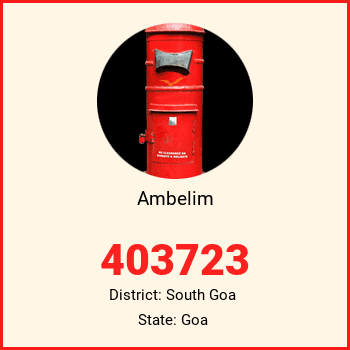 Ambelim pin code, district South Goa in Goa