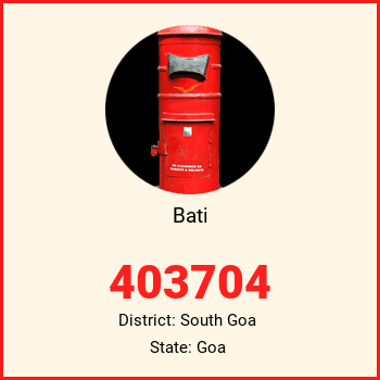 Bati pin code, district South Goa in Goa
