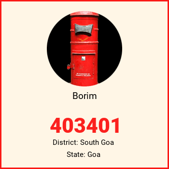 Borim pin code, district South Goa in Goa