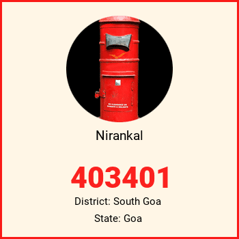 Nirankal pin code, district South Goa in Goa
