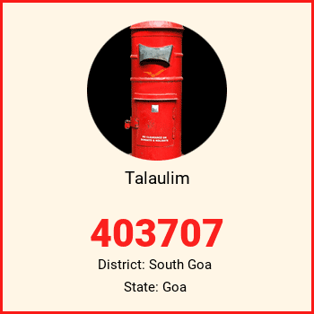 Talaulim pin code, district South Goa in Goa