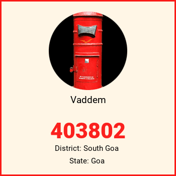 Vaddem pin code, district South Goa in Goa