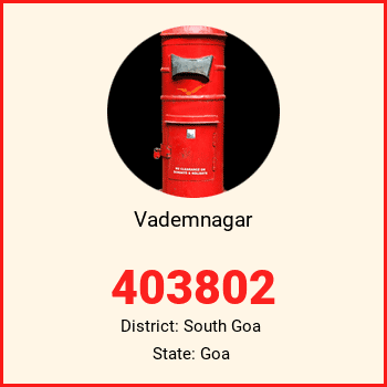 Vademnagar pin code, district South Goa in Goa