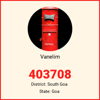 Vanelim pin code, district South Goa in Goa