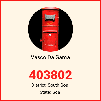 Vasco Da Gama pin code, district South Goa in Goa