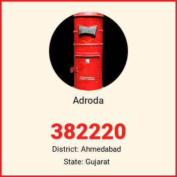 Adroda pin code, district Ahmedabad in Gujarat