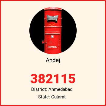 Andej pin code, district Ahmedabad in Gujarat