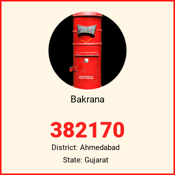 Bakrana pin code, district Ahmedabad in Gujarat