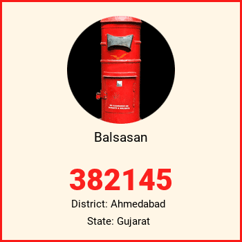 Balsasan pin code, district Ahmedabad in Gujarat