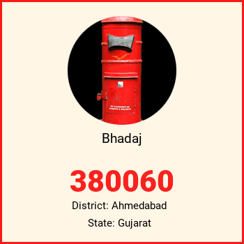 Bhadaj pin code, district Ahmedabad in Gujarat