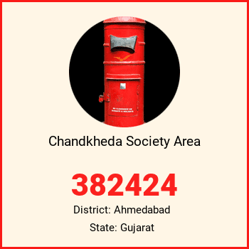 Chandkheda Society Area pin code, district Ahmedabad in Gujarat