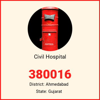 Civil Hospital pin code, district Ahmedabad in Gujarat