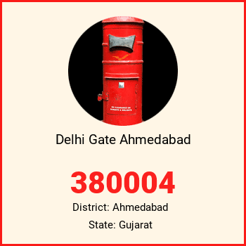 Delhi Gate Ahmedabad pin code, district Ahmedabad in Gujarat
