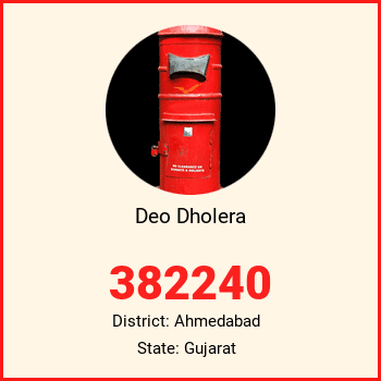 Deo Dholera pin code, district Ahmedabad in Gujarat