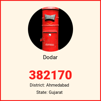 Dodar pin code, district Ahmedabad in Gujarat