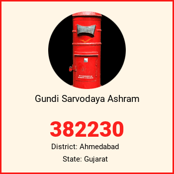 Gundi Sarvodaya Ashram pin code, district Ahmedabad in Gujarat