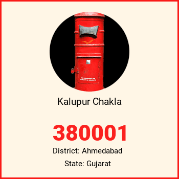 Kalupur Chakla pin code, district Ahmedabad in Gujarat