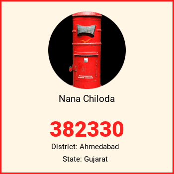 Nana Chiloda pin code, district Ahmedabad in Gujarat