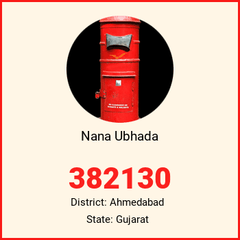 Nana Ubhada pin code, district Ahmedabad in Gujarat