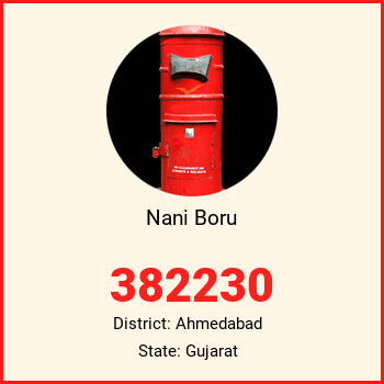 Nani Boru pin code, district Ahmedabad in Gujarat