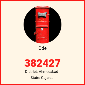 Ode pin code, district Ahmedabad in Gujarat
