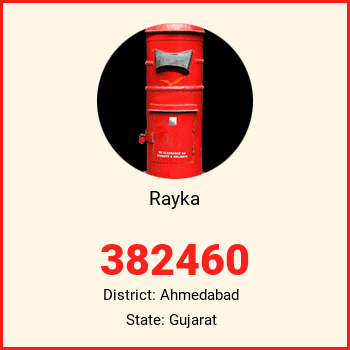 Rayka pin code, district Ahmedabad in Gujarat