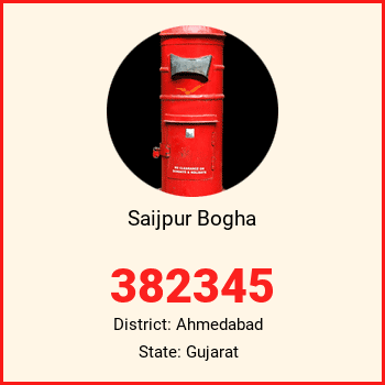 Saijpur Bogha pin code, district Ahmedabad in Gujarat