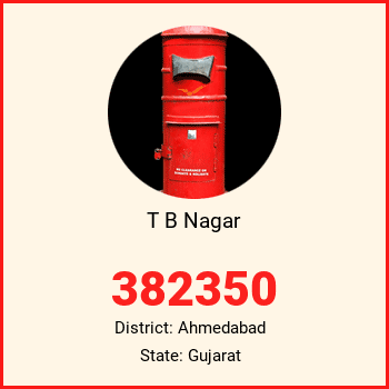 T B Nagar pin code, district Ahmedabad in Gujarat