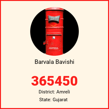 Barvala Bavishi pin code, district Amreli in Gujarat
