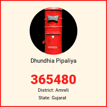 Dhundhia Pipaliya pin code, district Amreli in Gujarat