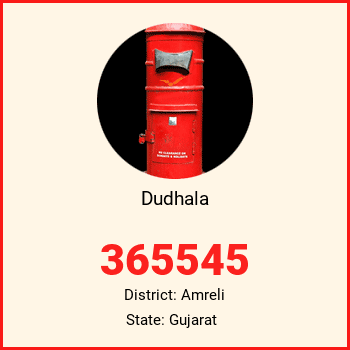 Dudhala pin code, district Amreli in Gujarat