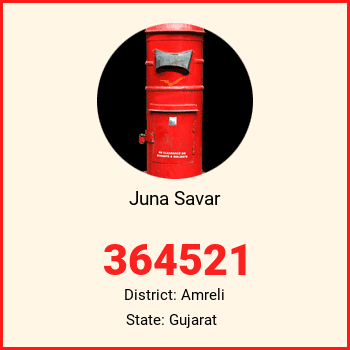 Juna Savar pin code, district Amreli in Gujarat