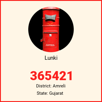 Lunki pin code, district Amreli in Gujarat