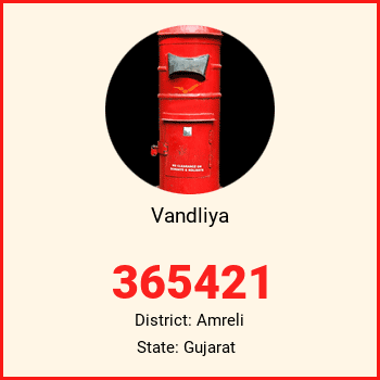 Vandliya pin code, district Amreli in Gujarat