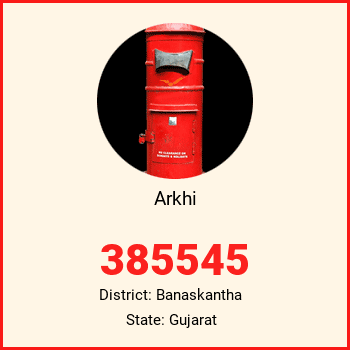 Arkhi pin code, district Banaskantha in Gujarat