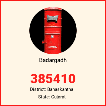 Badargadh pin code, district Banaskantha in Gujarat