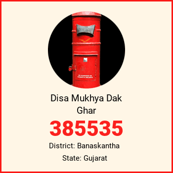 Disa Mukhya Dak Ghar pin code, district Banaskantha in Gujarat
