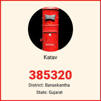 Katav pin code, district Banaskantha in Gujarat