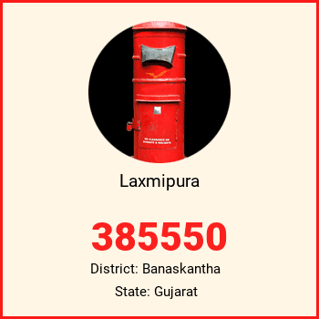 Laxmipura pin code, district Banaskantha in Gujarat