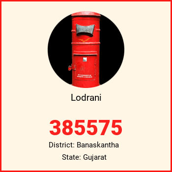 Lodrani pin code, district Banaskantha in Gujarat