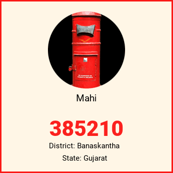 Mahi pin code, district Banaskantha in Gujarat