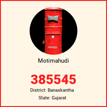 Motimahudi pin code, district Banaskantha in Gujarat