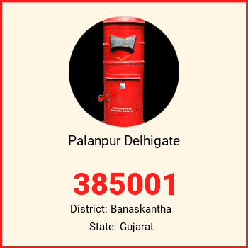 Palanpur Delhigate pin code, district Banaskantha in Gujarat