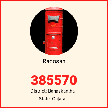 Radosan pin code, district Banaskantha in Gujarat
